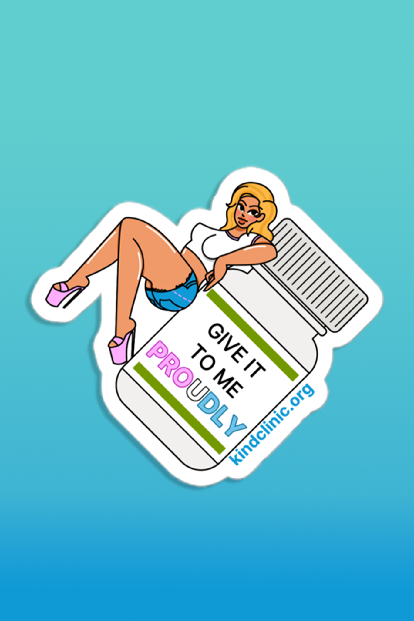 Give It To Me Proudly Sticker